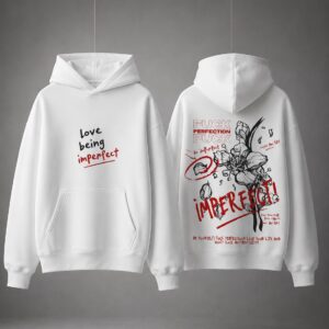 Love Being Imperfect Graphic Hoodie