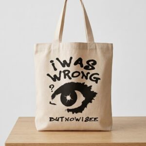 I Was Wrong Graphic Quote Canvas Tote Bag