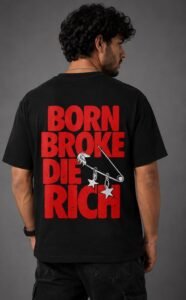 Born Broke Die Rich Graphic Round Neck T-Shirt – Black