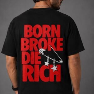 Born Broke Die Rich Graphic Round Neck T-Shirt – Black